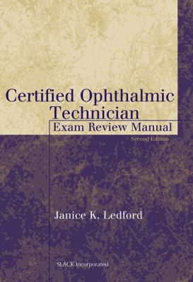 Certified Ophthalmic Technician Exam Review Manual