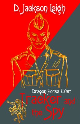 Tracker and the Spy : Dragon Horse War