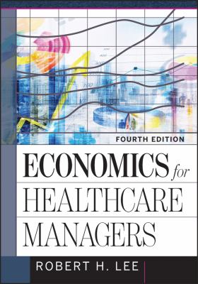 Economics for Healthcare Managers