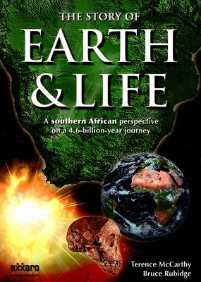 The Story of Earth and Life : A Southern African Perspective on a 4. 6-Billion-Year Journey