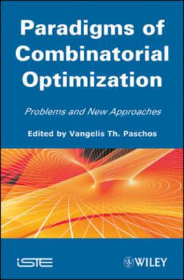 Paradigms of Combinatorial Optimization : Problems and New Approaches, Volume 2