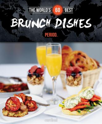 World's 60 Best Brunch Dishes... Period