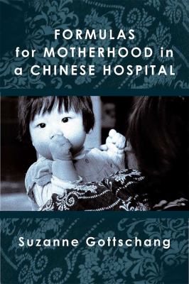 Formulas for Motherhood in a Chinese Hospital