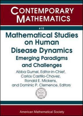Mathematical Studies on Human Disease Dynamics : Emerging Paradigms and Challenges