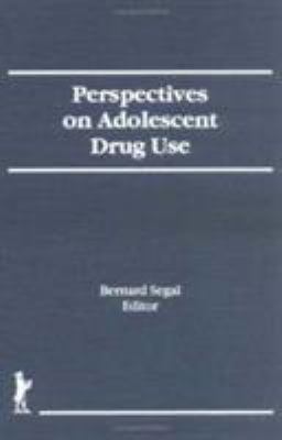 Perspectives on Adolescent Drug Use