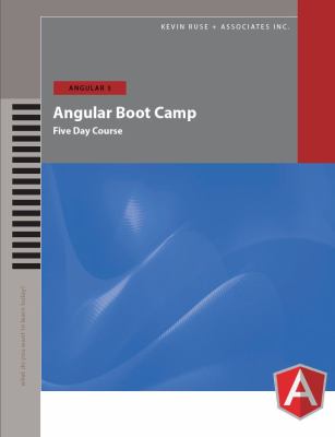 Angular Boot Camp : A Five Day Course