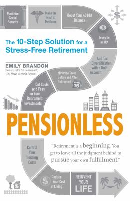 Pensionless : The 10-Step Solution for a Stress-Free Retirement