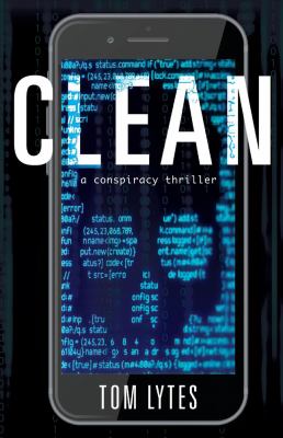 Clean : A Conspiracy Thriller