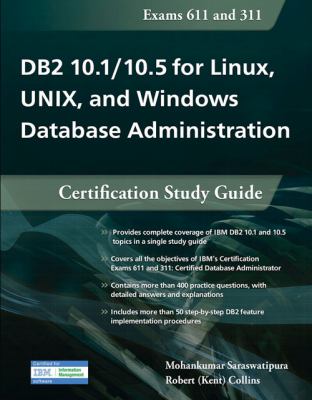 DB2 10. 1/10. 5 for Linux, UNIX, and Windows Database Administration : Certification Study Guide