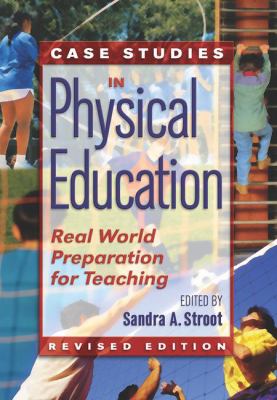 Case Studies in Physical Education : Real World Preparation for Teaching