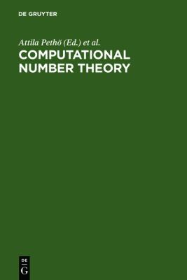 Computational Number Theory : Proceedings of the Colloquium on Computational Number Theory held at Kossuth Lajos University, Debrecen (Hungary), September 4-9 1989
