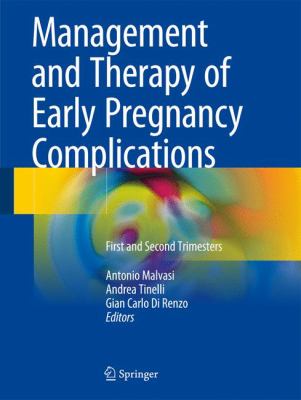 Management and Therapy of Early Pregnancy Complications : First and Second Trimesters