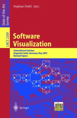 Software Visualization : International Seminar Dagstuhl Castle, Germany, May 2001 Revised Papers
