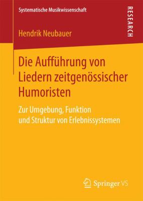 Die Aufführung Von Liedern Zeitgenössischer Humoristen : Zur Umgebung, Funktion und Struktur Von Erlebnissystemen