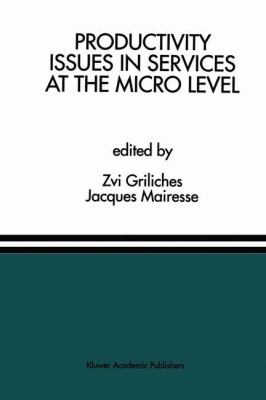 Productivity Issues in Services at the Micro Level : A Special Issue of the Journal of Productivity Analysis