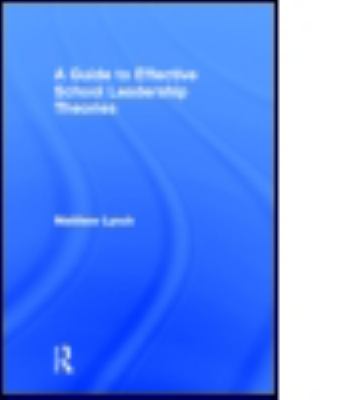 A Guide to Effective School Leadership Theories