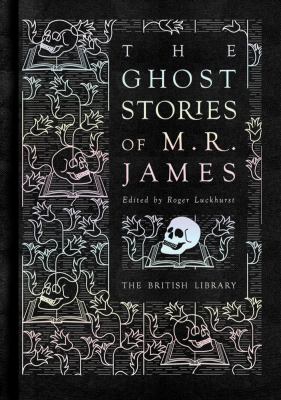 The Selected Ghost Stories of M. R. James