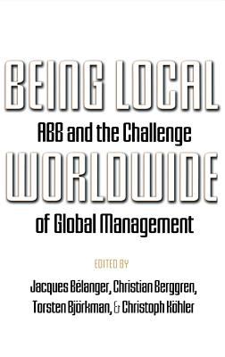 Being Local Worldwide : ABB and the Challenge of Global Management
