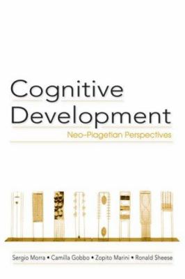 Cognitive Development : Neo-Piagetian Perspectives