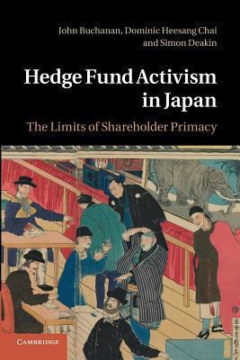 Hedge Fund Activism in Japan : The Limits of Shareholder Primacy