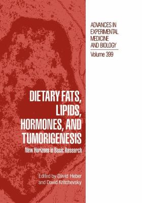 Dietary Fats, Lipids, Hormones, and Tumorigenesis : New Horizons in Basic Research