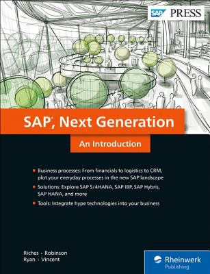 SAP : Next-Generation Business Processes and Solutions: an Introduction: an Introduction