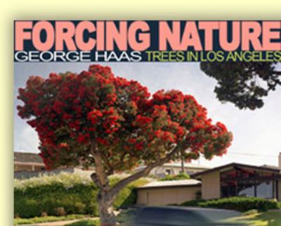 Forcing Nature : Trees in Los Angeles