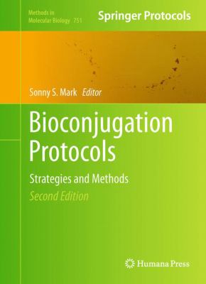 Bioconjugation Protocols : Strategies and Methods
