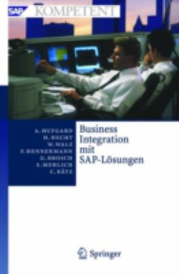 Business Integration Mit SAP-Lösungen : Potenziale, Geschäftsprozesse, Organisation und Einführung