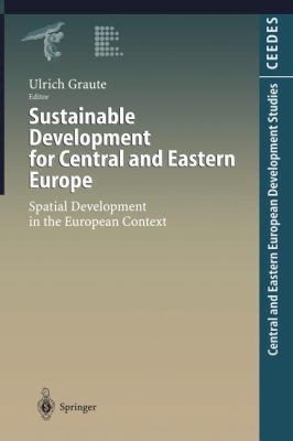 Sustainable Development for Central and Eastern Europe : Spatial Development in the European Context