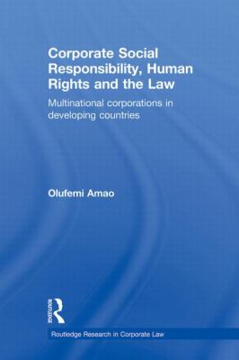 Corporate Social Responsibility, Human Rights and the Law : Multinational Corporations in Developing Countries