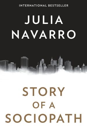 Story of a Sociopath : A Novel