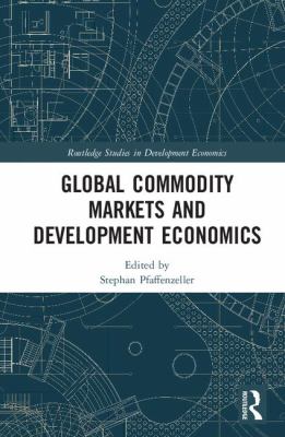 Global Commodity Markets and Development Economics