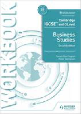 Cambridge IGCSE and o Level Business Studies Workbook , 2nd Edition