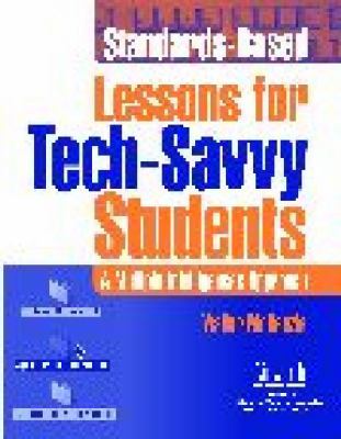 Standards-Based Lessons for Tech-Savvy Students : A Multiple Intelligences Approach