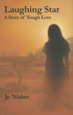 Laughing Star : A Story of Tough Love