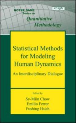 Statistical Methods for Modeling Human Dynamics : An Interdisciplinary Dialogue