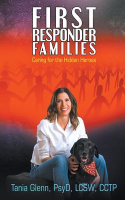 First Responder Families : Caring for the Hidden Heroes