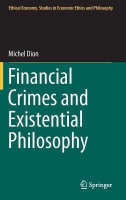 Financial Crimes and Existential Philosophy