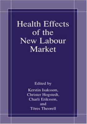 Health Effects of the New Labour Market