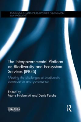 The Intergovernmental Platform on Biodiversity and Ecosystem Services (ipbes)