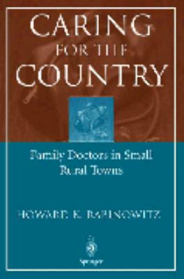 Caring for the Country : Family Doctors in Small Rural Towns