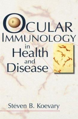 Ocular Immunology in Health and Disease