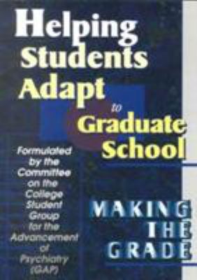 Helping Students Adapt to Graduate School : Making the Grade