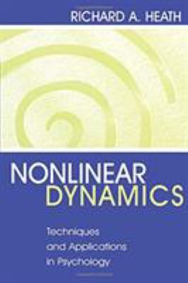 Nonlinear Dynamics : Techniques and Applications in Psychology
