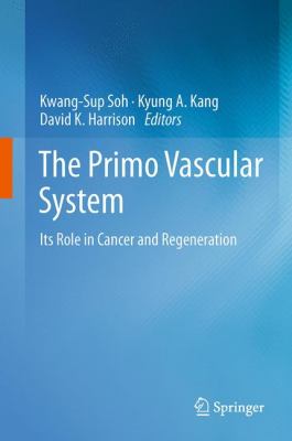 The Primo Vascular System : Its Role in Cancer and Regeneration
