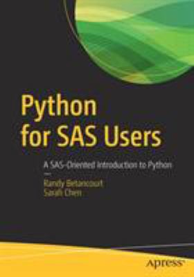 Python for SAS Users : A SAS-Oriented Introduction to Python