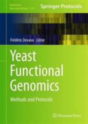 Yeast Functional Genomics : Methods and Protocols