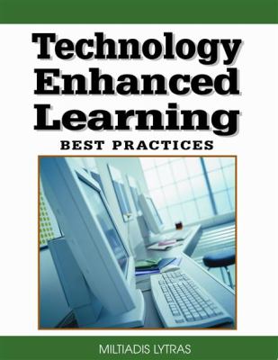 Technology Enhanced Learning : Best Practices