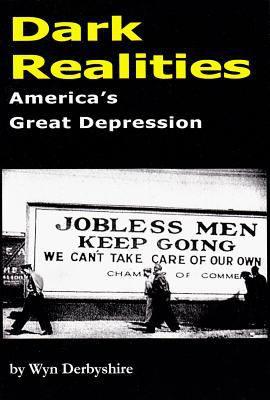 Dark Realities : America's Great Depression